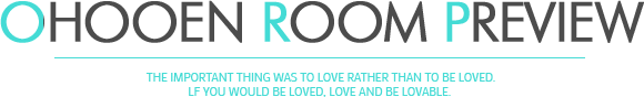 ohooen room preview The important thing was to love rather than to be loved. lf you would be loved, love and be lovable. 